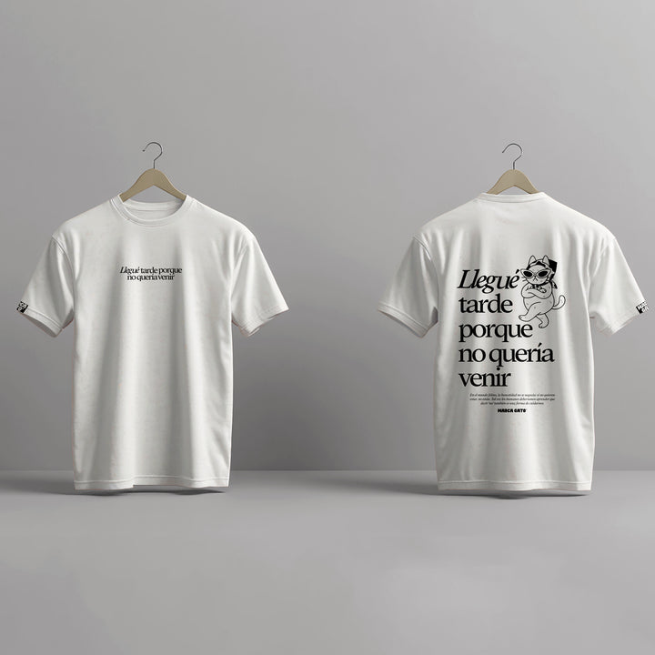 Camisas llegue tarde por que no quería venir.
